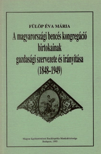 A magyarországi bencés kongregáció birtokainak