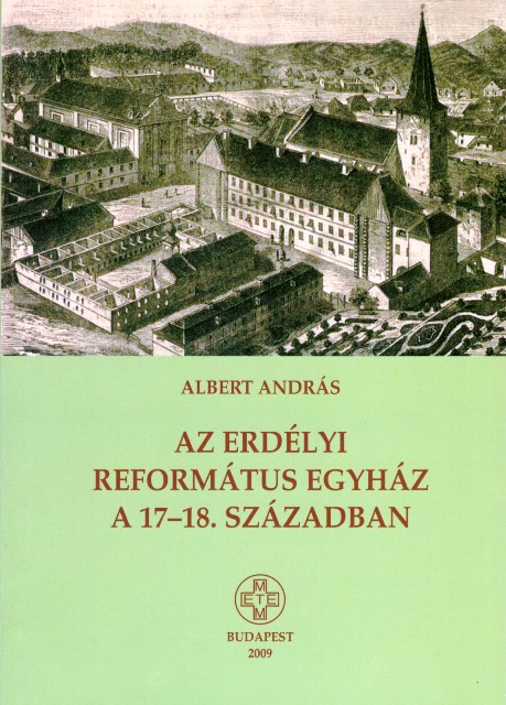 Az erdélyi református egyház a 17 18. században