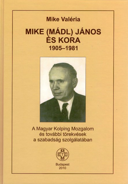 Mike Mádl János és kora